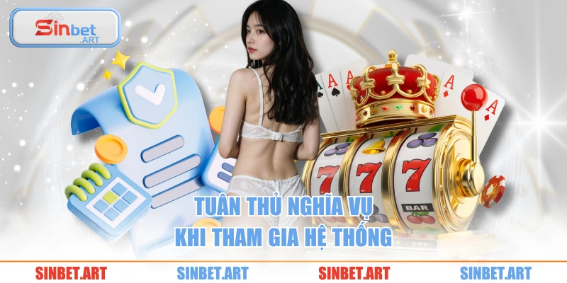 Điều Khoản, Điều Kiện 2 Tuân thủ nghĩa vụ khi tham gia hệ thống